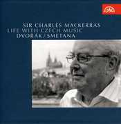Life with Czech Music: Dvorak Smetana , Charles Mackerras