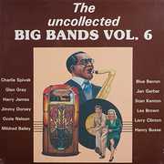 Uncollected Big Bands 6 , Various Artists