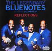 Reflections , Legendary Bluenotes Featuring Sugarbear