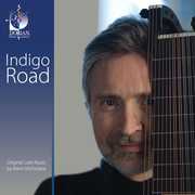 Indigo Road: Original Lute Music By Ronn McFarlane , Ronn McFarlane