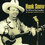 We'll Never Say Goodbye , Hank Snow