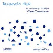 Beginner's Mind Works for Piano , Ian Pace