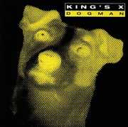 Dogman , King's X