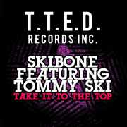 Take It to Top , Skibone