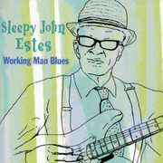 Working Man's Blues , Sleepy John Estes