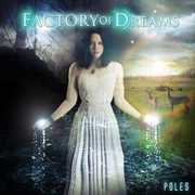Poles , Factory of Dreams