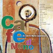 Cafe Mundo: An Electro World Experience , Various Artists