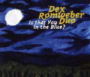 Is That You in the Blue? , Dexter Romweber