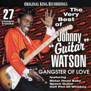 Very Best of Johnny Guitar Watson-Gangster of Love , Johnny "Guitar" Watson