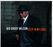 Deep In My Soul , Big Daddy Wilson
