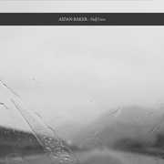 Half Lives , Aidan Baker