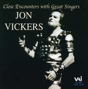 Close Encounters with Great Singers , Jon Vickers