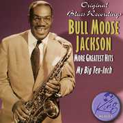 More Greatest Hits , Bull Moose Jackson