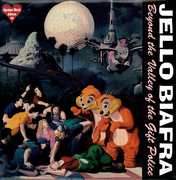 Beyond the Valley of the Gift Police , Jello Biafra
