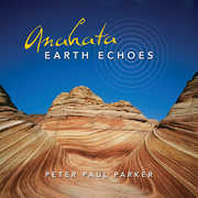 Anahata-Earth Echoes , Peter Parker Paul