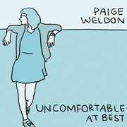 Uncomfortable at Best , Paige Weldon
