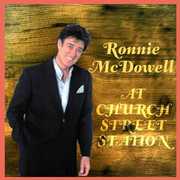 At Church Street Station , Ronnie McDowell
