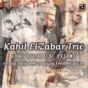 Love Outside of Dreams , Kahil El'Zabar