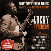 What Have I Done Wrong: Best Of The Jsp Sessions , Lucky Peterson