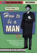 Classic Educational Shorts: Volume 1: How to Be a Man 