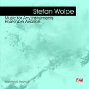 Wolpe: Music for Any Instruments , Ensemble Avance