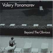 Beyond the Obvious , Valery Ponomarev