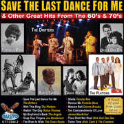 Save The Last Dance For Me and Other Great Hits From The 60's & 70's , Various Artists