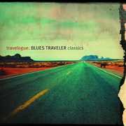Travelogue: Blues Traveler Classics , Blues Traveler