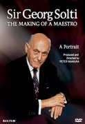 Sir Georg Solti: Making of a Maestro - Portrait , Sir Georg Solti