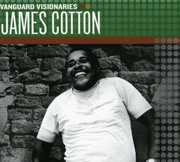 Vanguard Visionaries , James Cotton