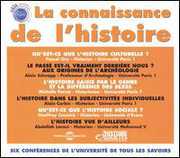La Connaissance de L' Histoire , Universite de Tous Les Savoirs
