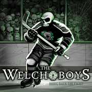 Bring Back the Fight , Welch Boys
