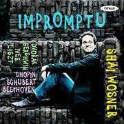 Impromptu - Beethoven, Chopin, Dvorak, Gershwin, Ives, Liszt AndSchubert 