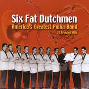 America's Greatest Polka Band , Six Fat Dutchmen