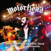 Better Motorhead Than Dead (live At Hammersmith) , Motorhead