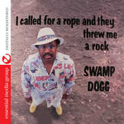 I Called for a Rope & They Threw Me a Rock , Swamp Dogg