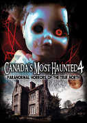Canada's Most Haunted 4: Paranormal Horrors Of , Various