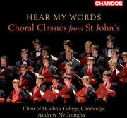 Hear My Words: Choral Classics from St Johns , St. John's College Choir, Cambridge