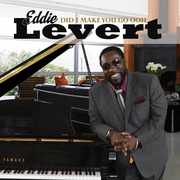 Did I Make You Go Ooh , Eddie Levert