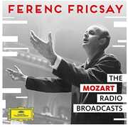 Unreleased Mozart Radio Broadcasts , Ferenc Fricsay