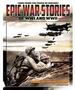 Epic War Stories of WWI and WWII 