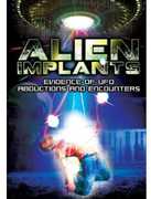 Alien Implants: Evidence of UFO Abductions & Encou 