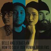 How To Solve Our Human Problems , Belle and Sebastian
