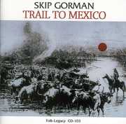 Trail to Mexico , Skip Gorman