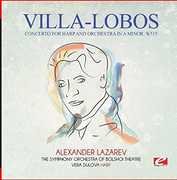 Villa-Lobos: Concerto for Harp and Orchestra in A Minor, W515 , Villa-Lobos
