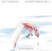 Superwolf , Bonnie Prince Billy