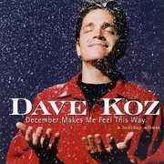 December Makes Me Feel This Way , Dave Koz