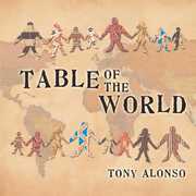 Table of the World , Tony Alonso