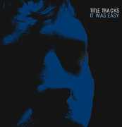 It Was Easy , Title Tracks