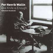 One Knife Is Enough , Per Henrik Wallin